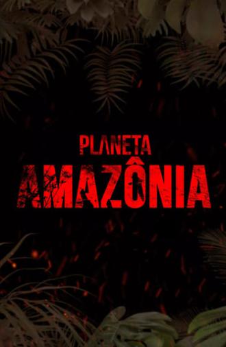 Planeta Amazônia (2021)