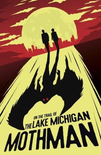 On The Trail of The Lake Michigan Mothman (2021)