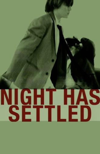 Night Has Settled (2014)
