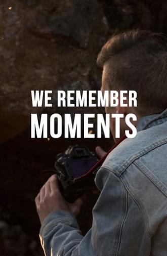 We Remember Moments (2015)