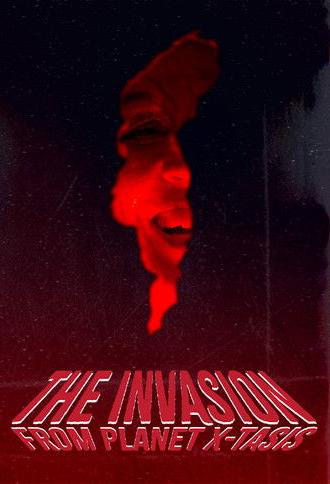 The Invasion from Planet X-tasis (2025)