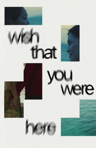 Wish That You Were Here (2026)