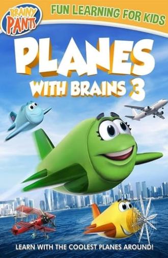 Planes with Brains 3 (2018)