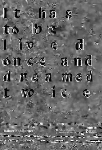 It has to be lived once and dreamed twice (2019)