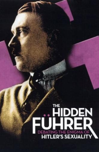 The Hidden Führer: Debating the Enigma of Hitler's Sexuality (2004)