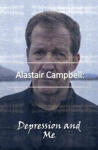 Alastair Campbell: Depression and Me (2019)