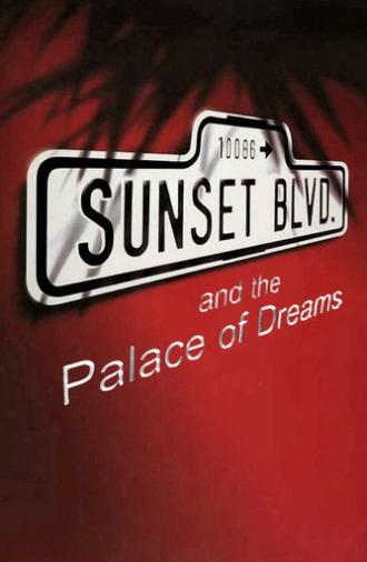 Sunset Boulevard and the Palace of Dreams (1996)