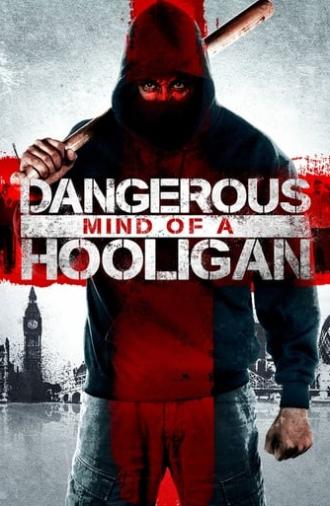 Dangerous Mind of a Hooligan (2014)