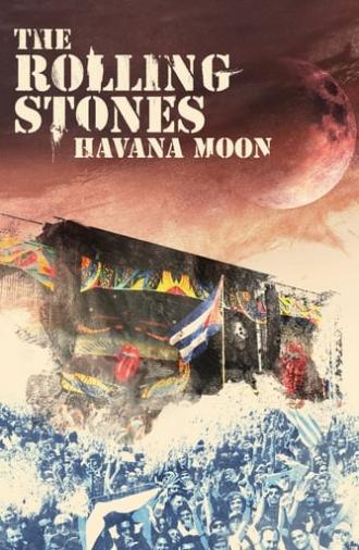 The Rolling Stones: Havana Moon (2016)