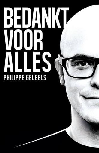 Philippe Geubels: Bedankt Voor Alles (2017)