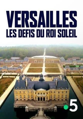 Versailles : Les défis du roi Soleil (2019)