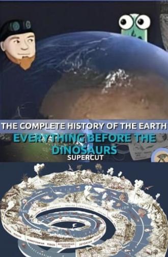 The Complete History of the Earth: Everything Before the Dinosaurs SUPERCUT (2023)