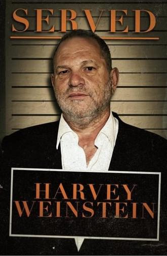 Served: Harvey Weinstein (2020)