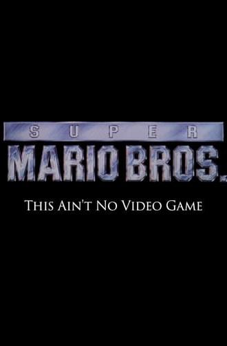 Super Mario Bros: This Ain't No Video Game (2014)