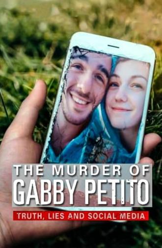 The Murder of Gabby Petito: Truth, Lies and Social Media (2021)