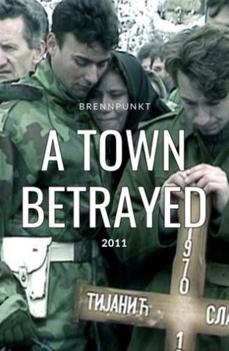 Sarajevo Ricochet Part 2: A Town Betrayed (2011)