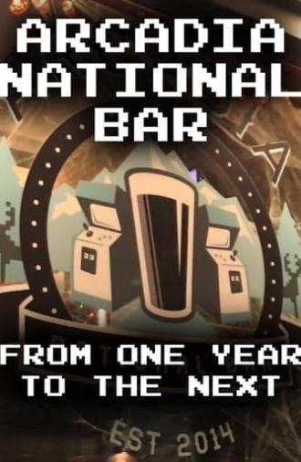 Arcadia National Bar: From One Year to the Next (2019)