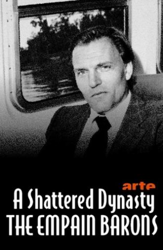 A Shattered Dynasty: The Empain Barons (2015)