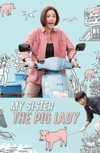 My Sister, the Pig Lady (2015)