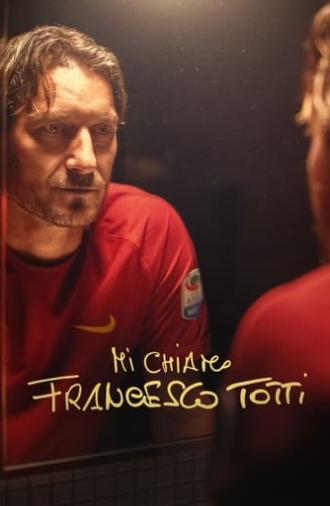 My Name Is Francesco Totti (2020)