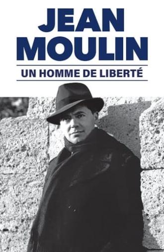 Jean Moulin, un homme de liberté (1983)