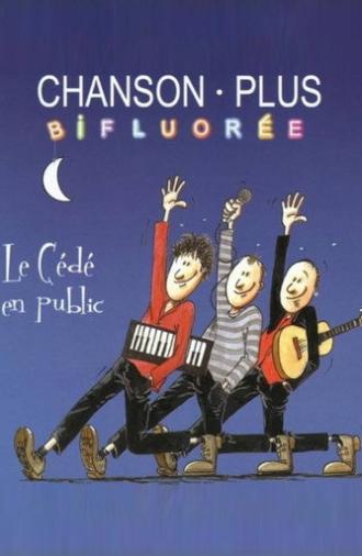 Chanson Plus Bifluorée : Le Dévédé en Public (2003)