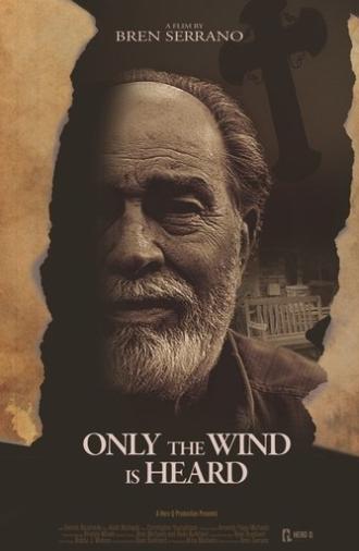 Only the Wind Is Heard (2017)