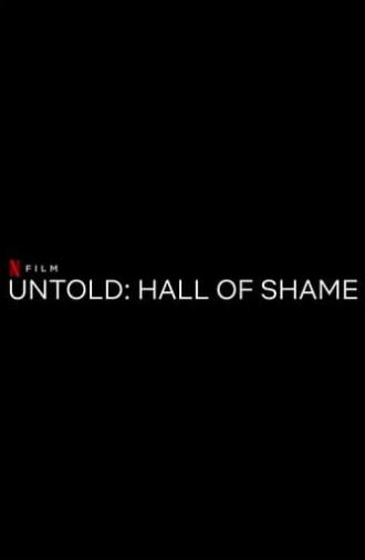 Untold: Hall of Shame (2023)