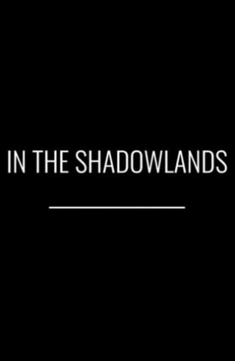 In the Shadowlands (2024)
