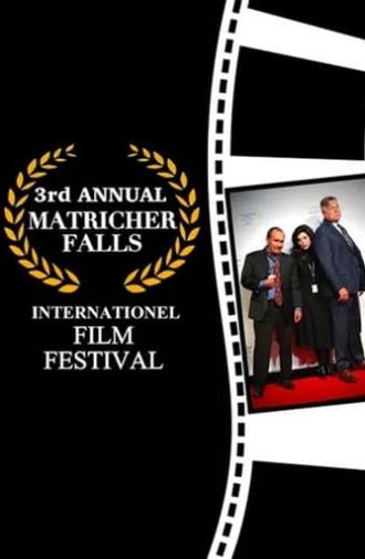 3rd Annual Matricher Falls Internationel Film Festival (2022)