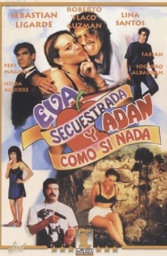 Eva secuestrada y Adan... ¡como si nada! (1995)