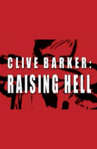 Clive Barker: Raising Hell (2004)