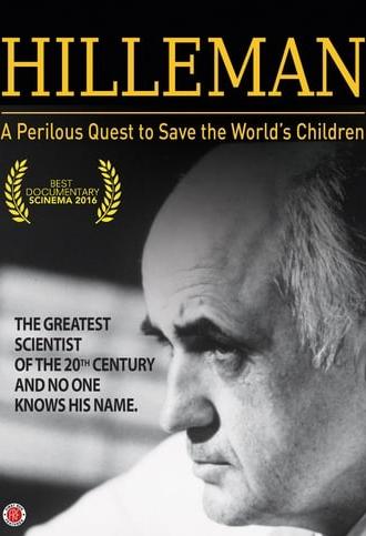 HILLEMAN – A Perilous Quest to Save the World’s Children (2016)