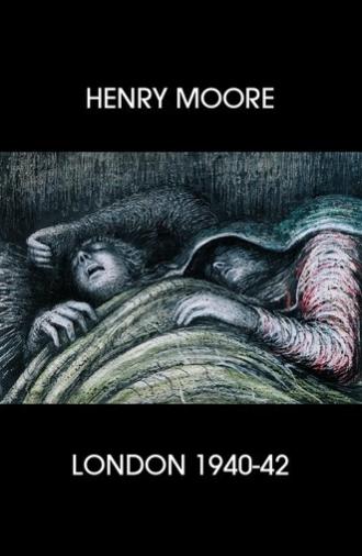 Henry Moore: London 1940-42 (1963)