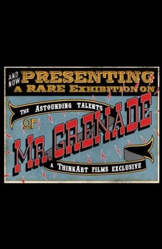 The Astounding Talents of Mr. Grenade (2004)