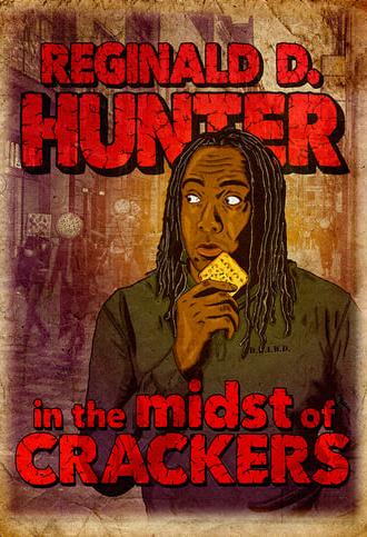 Reginald D Hunter Live: In the Midst of Crackers (2013)