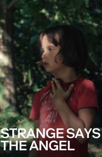 Strange Says the Angel (2017)