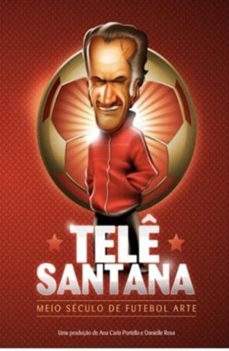 Telê Santana: Meio Século de Futebol Arte (2009)