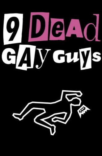 9 Dead Gay Guys (2002)