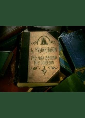 L. Frank Baum: The Man Behind the Curtain (2005)