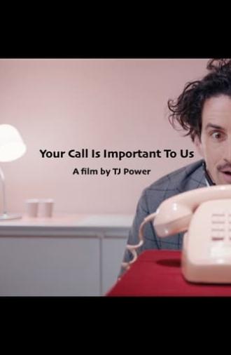 Your Call Is Important to Us (2018)