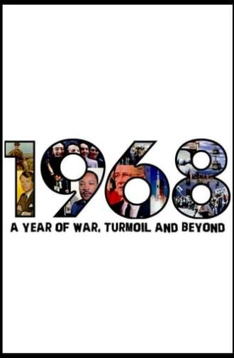 1968: A Year of War, Turmoil and Beyond (2018)