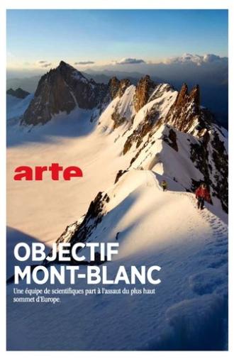Objectif Mont Blanc, Sur Les Traces D'Un Géant (2014)