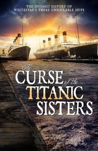 The Curse of the Titanic Sister Ships (2005)