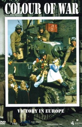 Victory in Europe in Colour (2005)