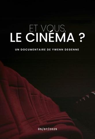 Et vous, Le cinéma ? (2025)