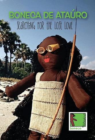 Boneca de Atauro: Searching for the Lost Love (2016)