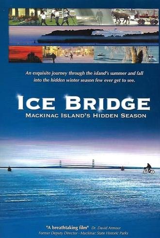 Ice Bridge - Mackinac Island’s Hidden Season (2008)