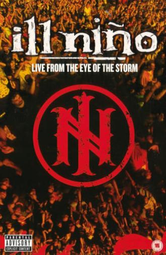 Ill Niño - Live From The Eye Of The Storm (2004)