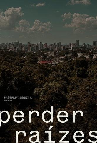 Perder Raízes (2025)